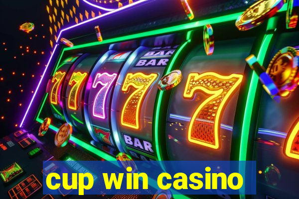 cup win casino